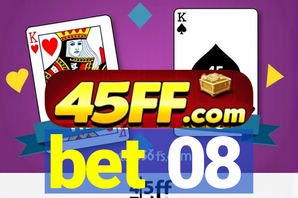 bet 08